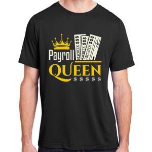 Payroll Queen Accounting Accountant Clerk Manager Adult ChromaSoft Performance T-Shirt