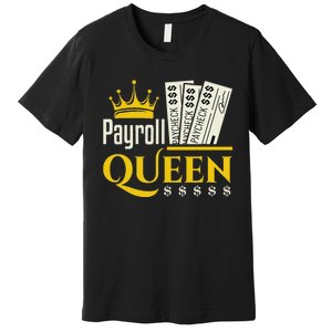 Payroll Queen Accounting Accountant Clerk Manager Premium T-Shirt