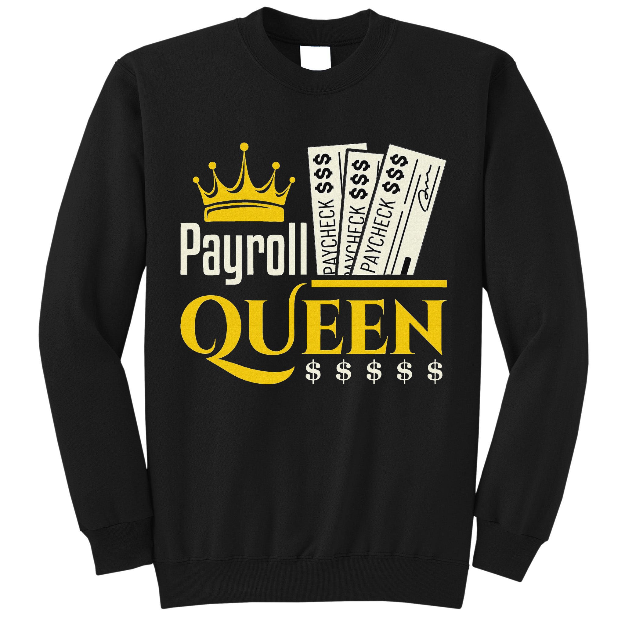 Payroll Queen Accounting Accountant Clerk Manager Tall Sweatshirt