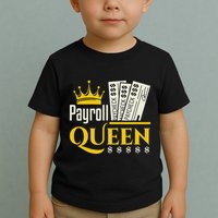 Payroll Queen Accounting Accountant Clerk Manager Toddler T-Shirt
