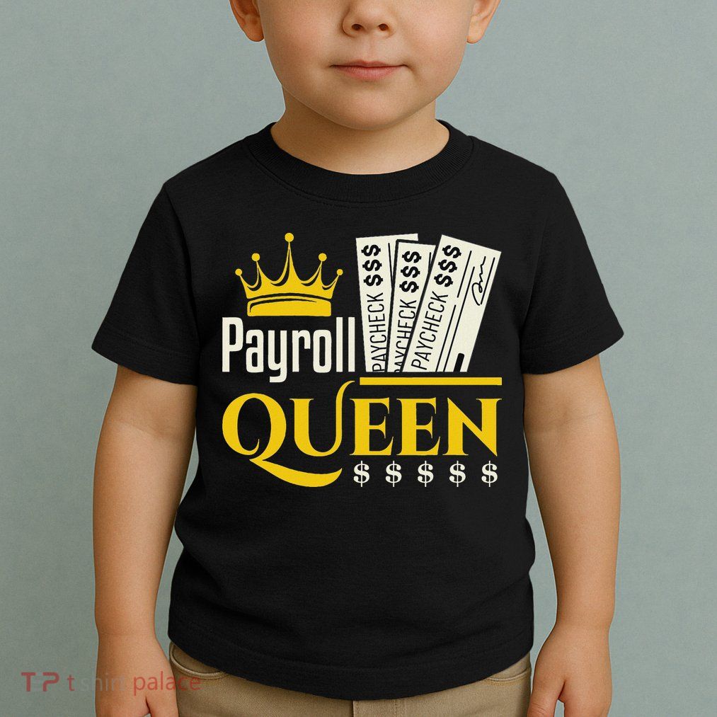 Payroll Queen Accounting Accountant Clerk Manager Toddler T-Shirt