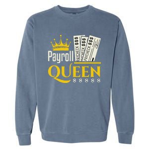 Payroll Queen Accounting Accountant Clerk Manager Garment-Dyed Sweatshirt