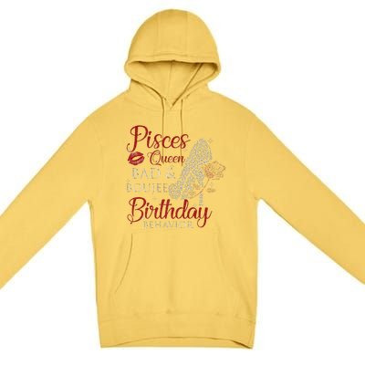 Pisces Queen Bad Boujee Birthday Behavior High Heels Premium Pullover Hoodie