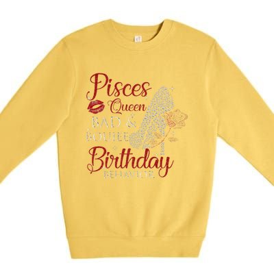 Pisces Queen Bad Boujee Birthday Behavior High Heels Premium Crewneck Sweatshirt