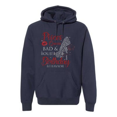 Pisces Queen Bad Boujee Birthday Behavior High Heels Premium Hoodie