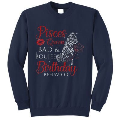 Pisces Queen Bad Boujee Birthday Behavior High Heels Tall Sweatshirt