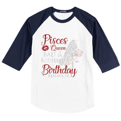 Pisces Queen Bad Boujee Birthday Behavior High Heels Baseball Sleeve Shirt