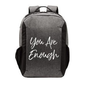 Positivity Quote Christian Gift You Are Enough Great Gift Vector Backpack