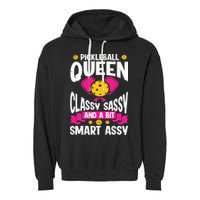 Pickleball Queen Classy Sassy And A Bit Smart Assy Garment-Dyed Fleece Hoodie