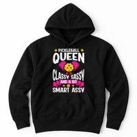 Pickleball Queen Classy Sassy And A Bit Smart Assy Hoodie