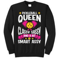 Pickleball Queen Classy Sassy And A Bit Smart Assy Sweatshirt