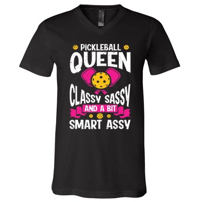 Pickleball Queen Classy Sassy And A Bit Smart Assy V-Neck T-Shirt