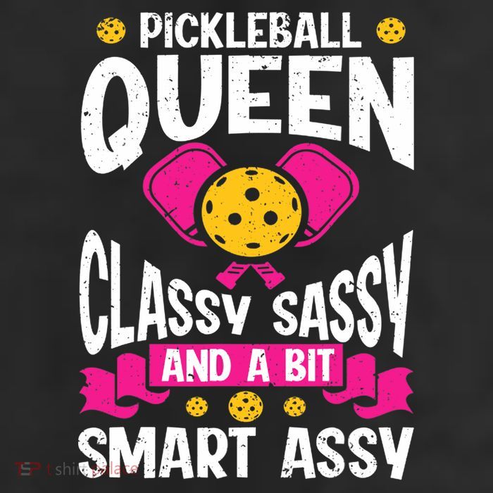 Pickleball Queen Classy Sassy And A Bit Smart Assy 11oz C Handle Ceramic Mug