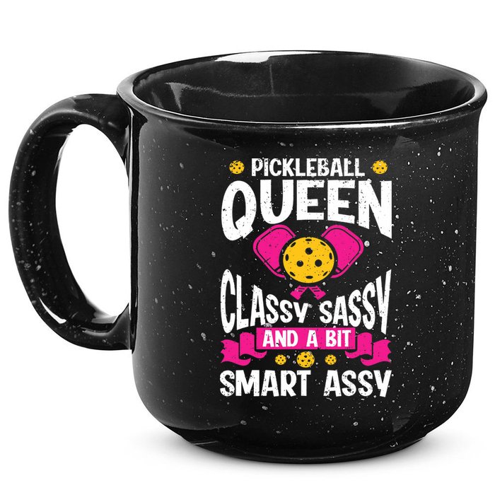 Pickleball Queen Classy Sassy And A Bit Smart Assy 15oz Campfire Ceramic Mug
