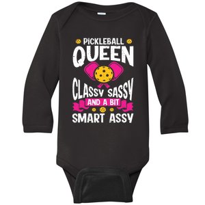 Pickleball Queen Classy Sassy And A Bit Smart Assy Baby Long Sleeve Bodysuit