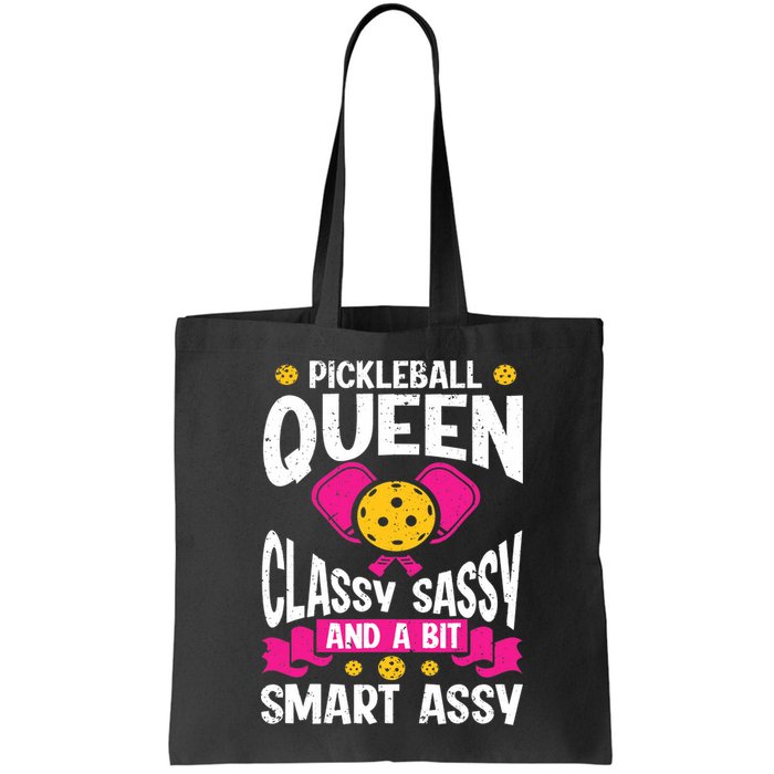 Pickleball Queen Classy Sassy And A Bit Smart Assy Bag