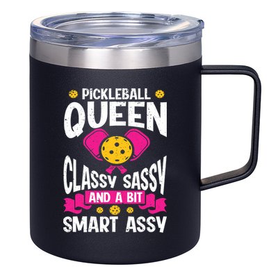 Pickleball Queen Classy Sassy And A Bit Smart Assy 12oz Stainless Steel Coffee Mug