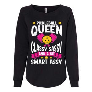 Pickleball Queen Classy Sassy And A Bit Smart Assy Womens California Wash Sweatshirt