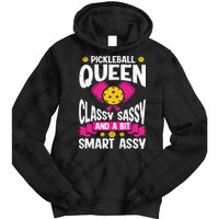 Pickleball Queen Classy Sassy And A Bit Smart Assy Tie Dye Hoodie