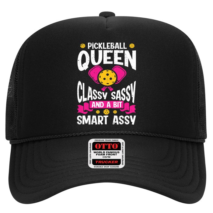 Pickleball Queen Classy Sassy And A Bit Smart Assy Trucker Hat