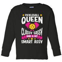 Pickleball Queen Classy Sassy And A Bit Smart Assy Toddler Long Sleeve Shirt