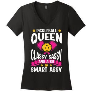 Pickleball Queen Classy Sassy And A Bit Smart Assy Women's V-Neck T-Shirt