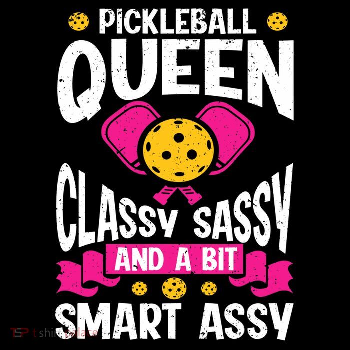 Pickleball Queen Classy Sassy And A Bit Smart Assy Women's V-Neck T-Shirt