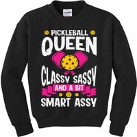 Pickleball Queen Classy Sassy And A Bit Smart Assy Kids Sweatshirt