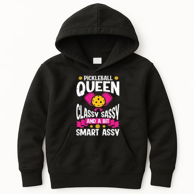 Pickleball Queen Classy Sassy And A Bit Smart Assy Kids Hoodie