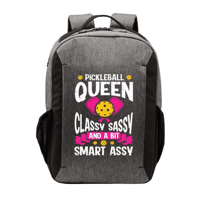 Pickleball Queen Classy Sassy And A Bit Smart Assy Vector Backpack