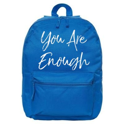 Positivity Quote For Christian Gift You Are Enough 16 in Basic Backpack