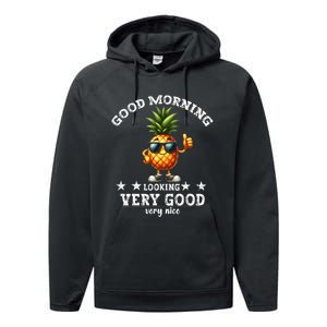 Pineapple Quote Good Morning Pineapple Cool Pineapple Performance Fleece Hoodie