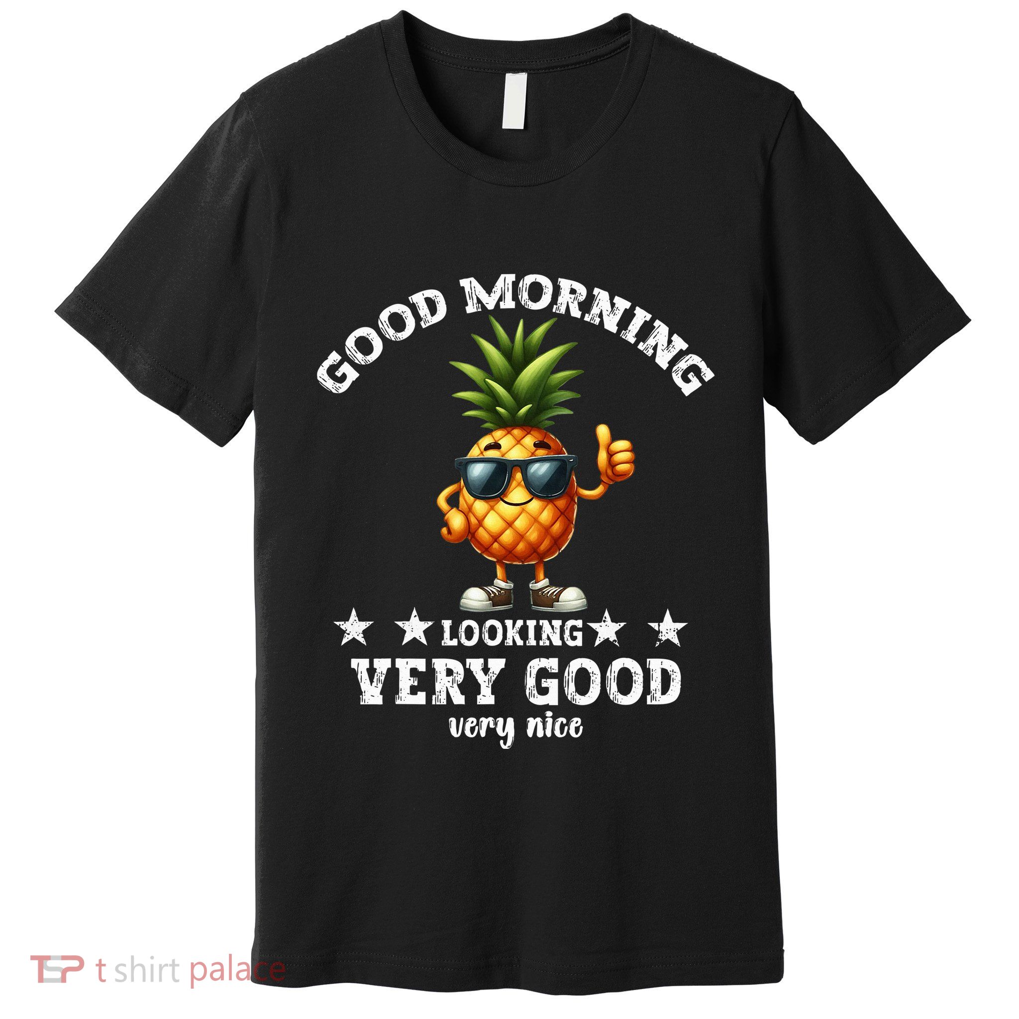 Pineapple Quote Good Morning Pineapple Cool Pineapple Premium T-Shirt