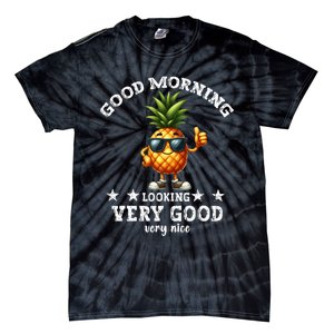 Pineapple Quote Good Morning Pineapple Cool Pineapple Tie-Dye T-Shirt