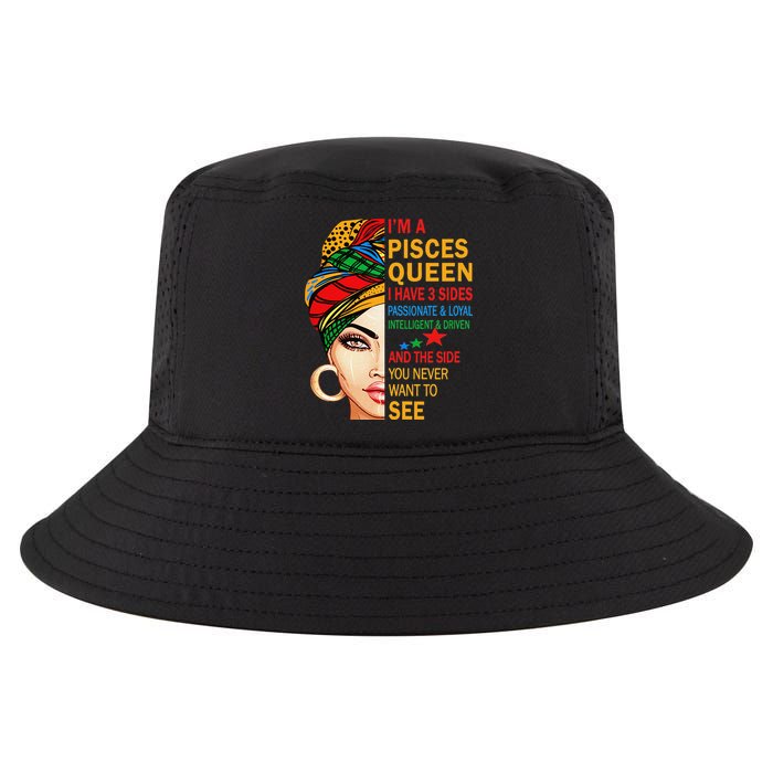 pisces queen I have 3 sides birthday gift zodiac pisces Cool Comfort Performance Bucket Hat