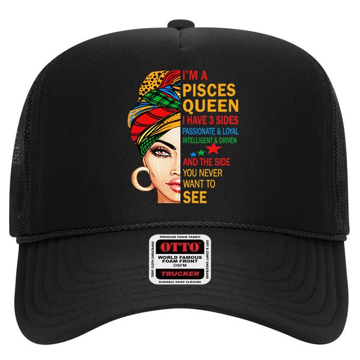 pisces queen I have 3 sides birthday gift zodiac pisces High Crown Mesh Back Trucker Hat