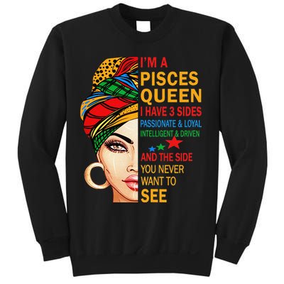 pisces queen I have 3 sides birthday gift zodiac pisces Sweatshirt