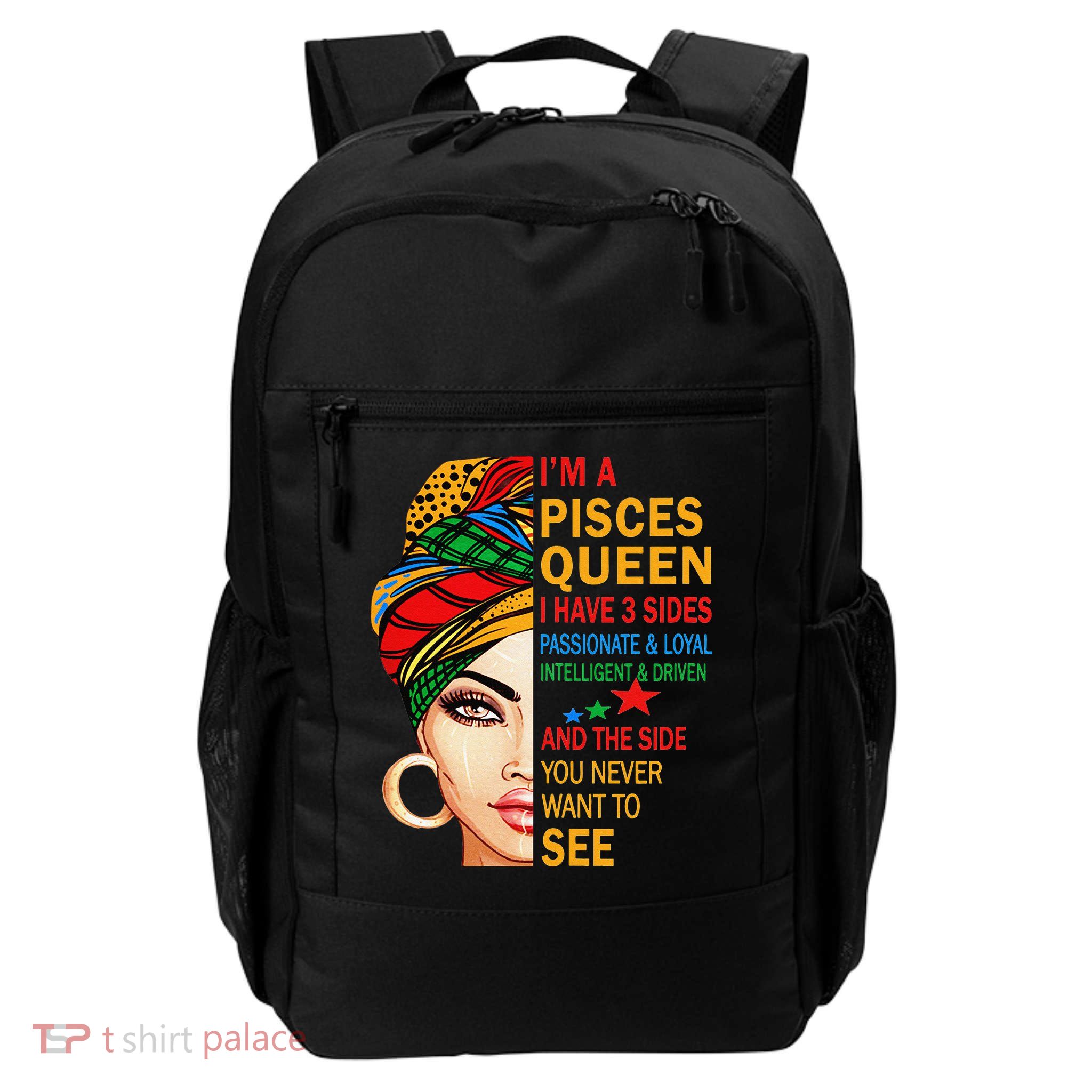pisces queen I have 3 sides birthday gift zodiac pisces Backpack
