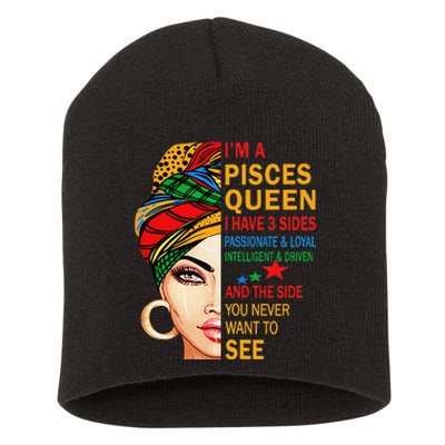 pisces queen I have 3 sides birthday gift zodiac pisces Short Acrylic Beanie