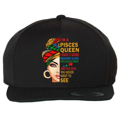 pisces queen I have 3 sides birthday gift zodiac pisces Wool Snapback Cap