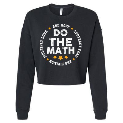 Positive Quote Inspiring Slogan Love Hope Fear Do The Math Cropped Pullover Crew