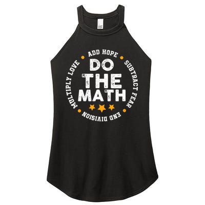 Positive Quote Inspiring Slogan Love Hope Fear Do The Math Women's Perfect Tri Rocker Tank