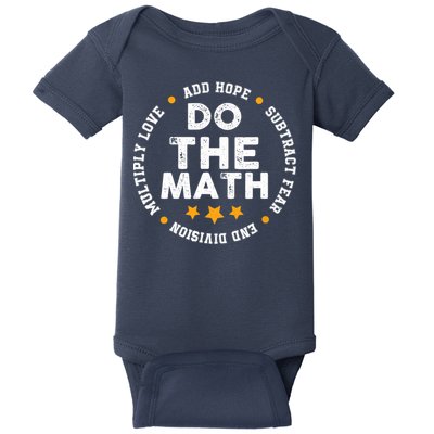Positive Quote Inspiring Slogan Love Hope Fear Do The Math Baby Bodysuit