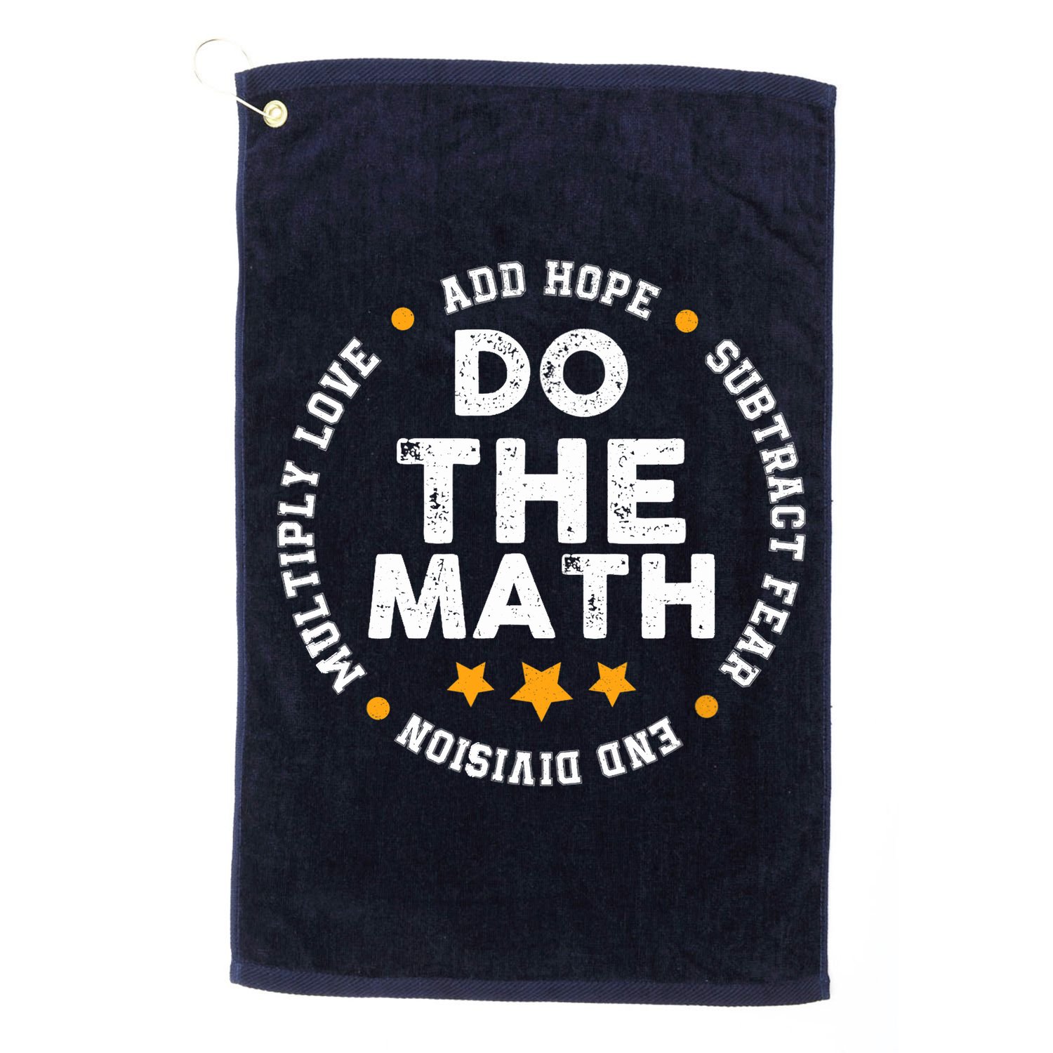 Positive Quote Inspiring Slogan Love Hope Fear Do The Math Golf Towel