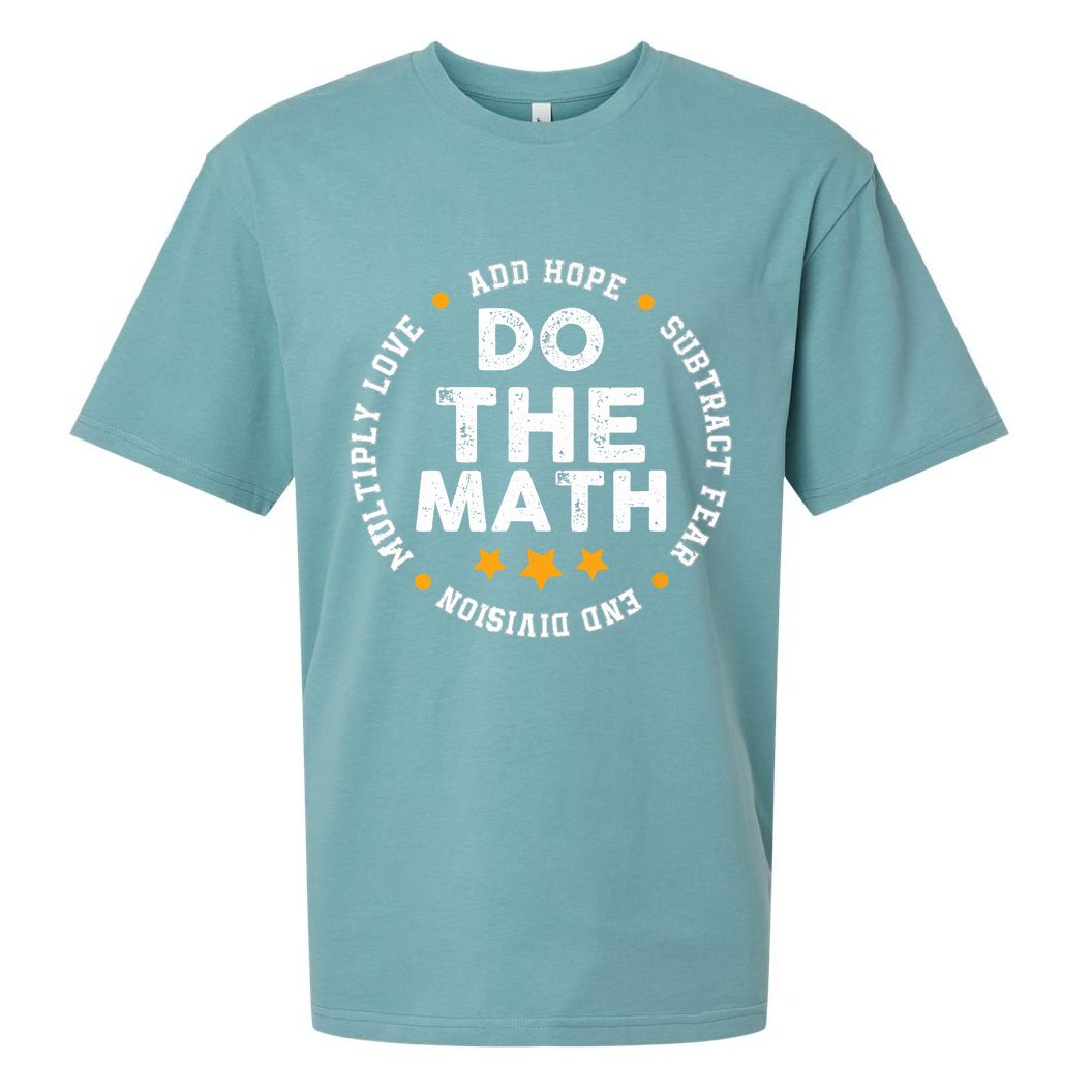Positive Quote Inspiring Slogan Love Hope Fear Do The Math Sueded Cloud Jersey T-Shirt