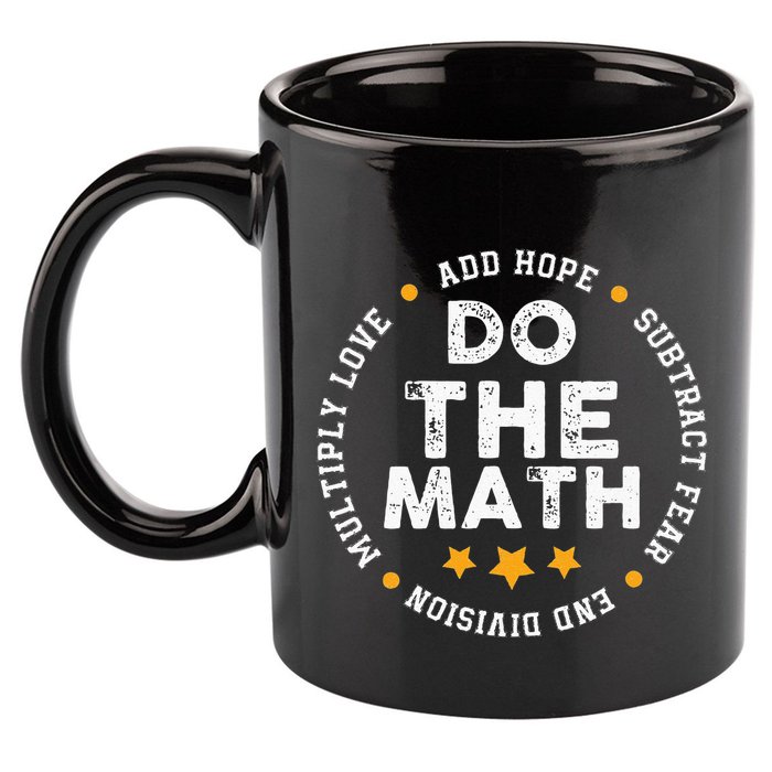 Positive Quote Inspiring Slogan Love Hope Fear Do The Math 11oz C Handle Ceramic Mug