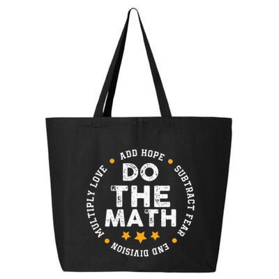 Positive Quote Inspiring Slogan Love Hope Fear Do The Math 25L Jumbo Tote