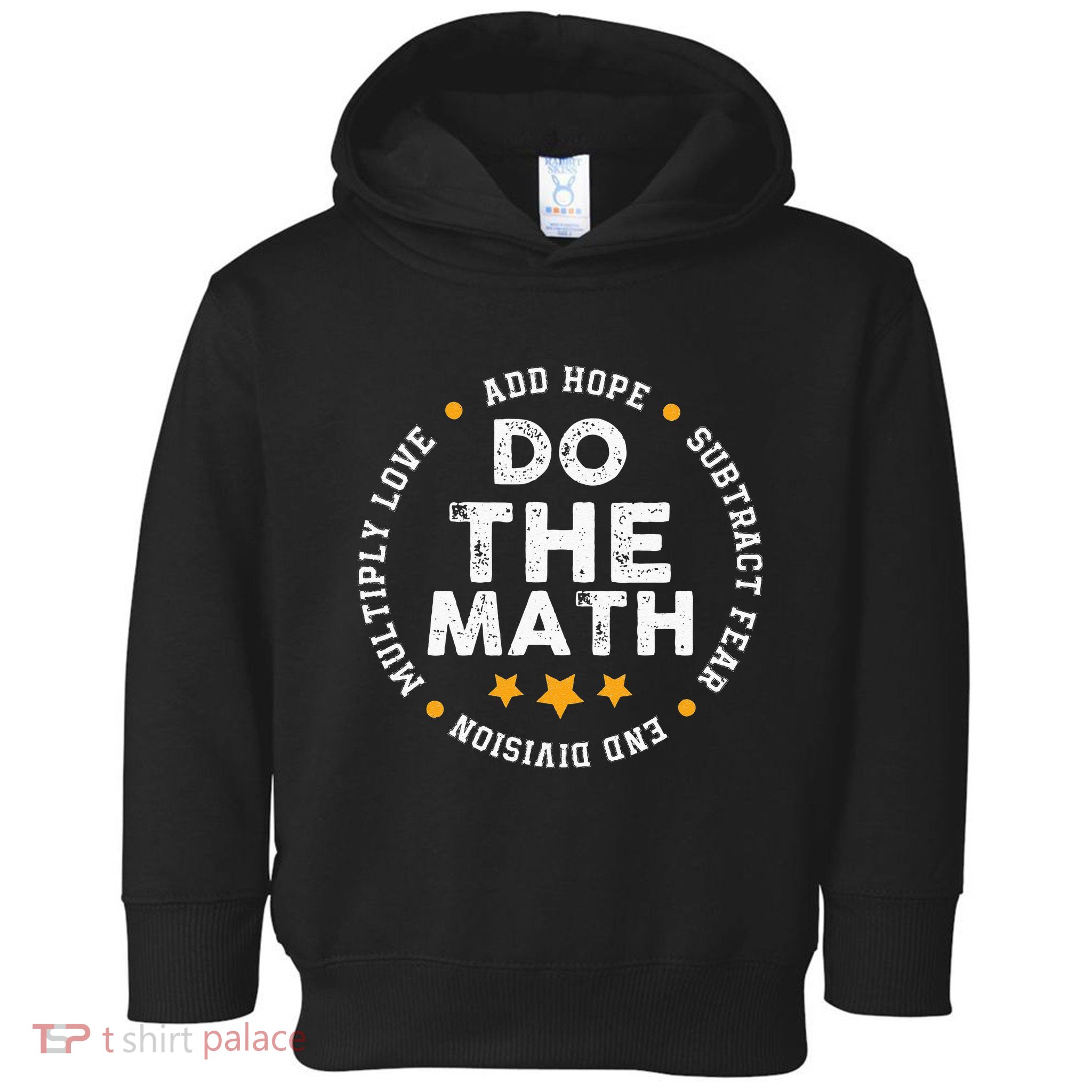 Positive Quote Inspiring Slogan Love Hope Fear Do The Math Toddler Hoodie
