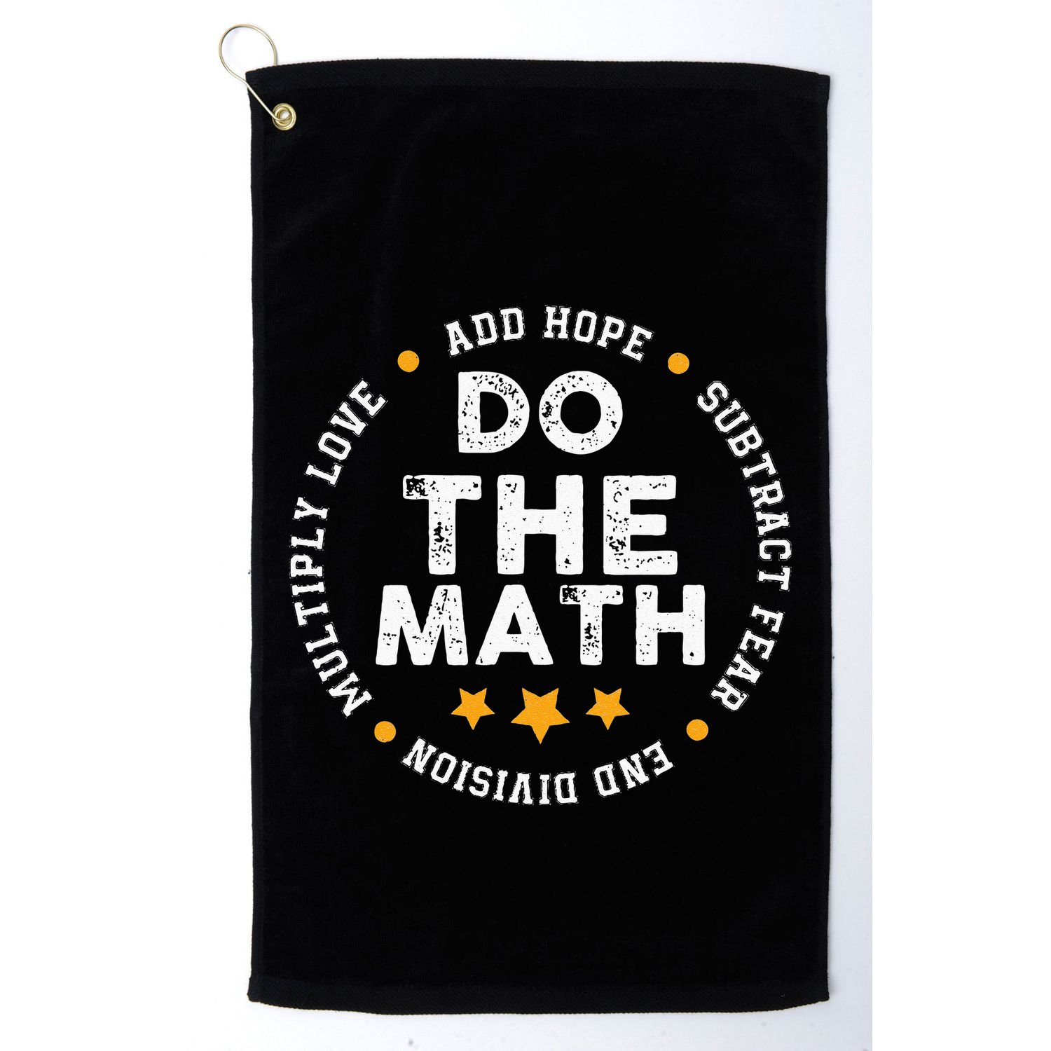 Positive Quote Inspiring Slogan Love Hope Fear Do The Math Golf Towel