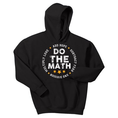 Positive Quote Inspiring Slogan Love Hope Fear Do The Math Kids Hoodie